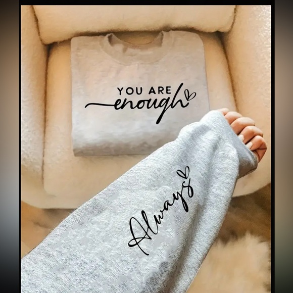 Empowering YOU ARE ENOUGH Sweatshirt - Picture 7 of 7